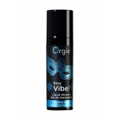 Гель для массажа ORGIE Sexy Vibe Liquid Vibrator с эффектом вибрации - 15 мл. - ORGIE - купить с доставкой в Люберцах