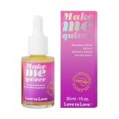 Возбуждающие капли для клитора Make Me Quiver - 30 мл. - Love to Love - купить с доставкой в Люберцах