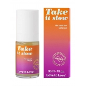 Пролонгирующий гель для мужчин Take It Slow - 30 мл. - Love to Love - купить с доставкой в Люберцах
