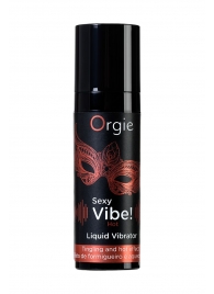 Разогревающий гель для массажа ORGIE Sexy Vibe Hot с эффектом вибрации - 15 мл. - ORGIE - купить с доставкой в Люберцах