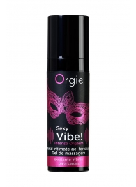 Гель для массажа ORGIE Sexy Vibe Intense Orgasm - 15 мл. - ORGIE - купить с доставкой в Люберцах