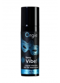 Гель для массажа ORGIE Sexy Vibe Liquid Vibrator с эффектом вибрации - 15 мл. - ORGIE - купить с доставкой в Люберцах