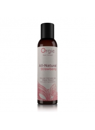 Интимный гель на водной основе All-Natural Strawberry с ароматом клубники - 150 мл. - ORGIE - купить с доставкой в Люберцах