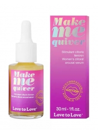 Возбуждающие капли для клитора Make Me Quiver - 30 мл. - Love to Love - купить с доставкой в Люберцах