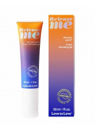 Гель для стимуляции P-зоны Release Me - 30 мл. - Love to Love - купить с доставкой в Люберцах